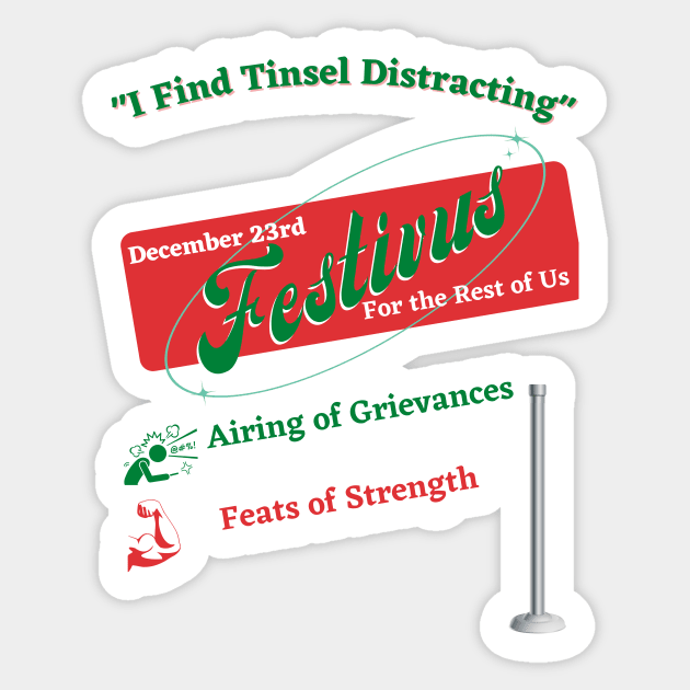 Festivus For the Rest of Us Sticker by corianndesigns